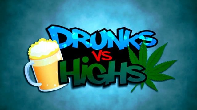 Drunks vs. Highs